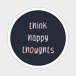 Think Happy Thoughts Millennial Pink Magnet